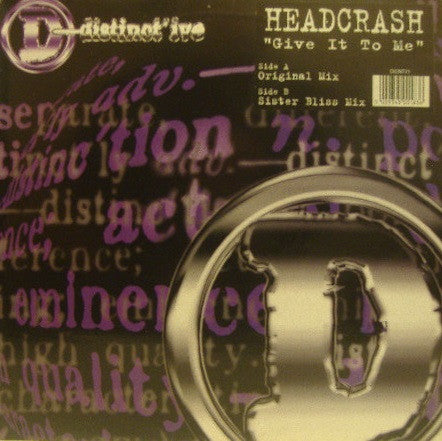 Headcrash* - Give It To Me (12")