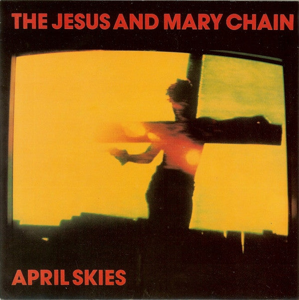 The Jesus And Mary Chain - April Skies (7", Single, Gre)