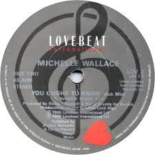 Michelle Wallace - You Ought To Know (12")