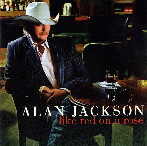 Alan Jackson (2) - Like Red On A Rose (CD, Album)
