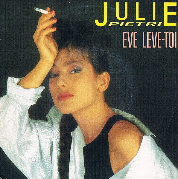 Julie Pietri - Eve Leve-Toi (7", Single)
