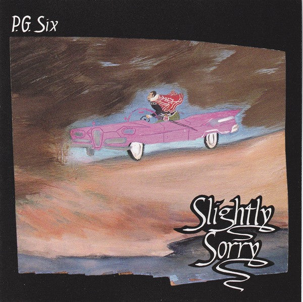 P.G. Six* - Slightly Sorry (CD, Album)