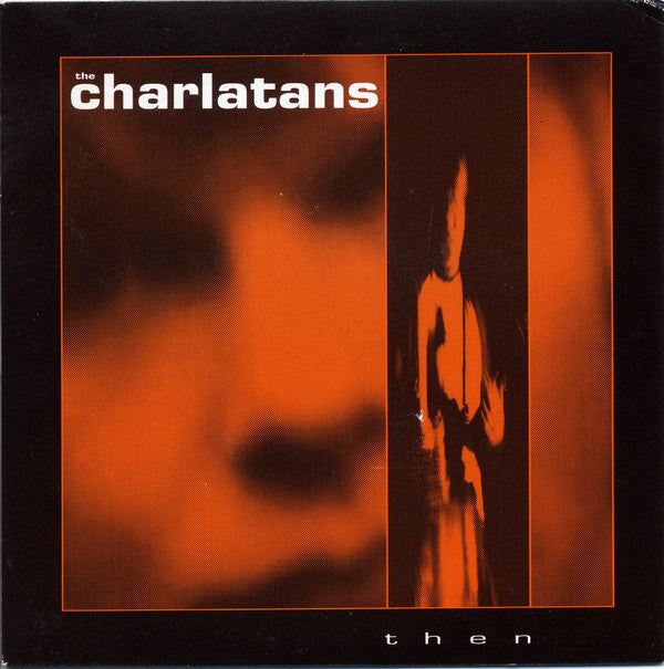 The Charlatans - Then (7", Single, Lyn)