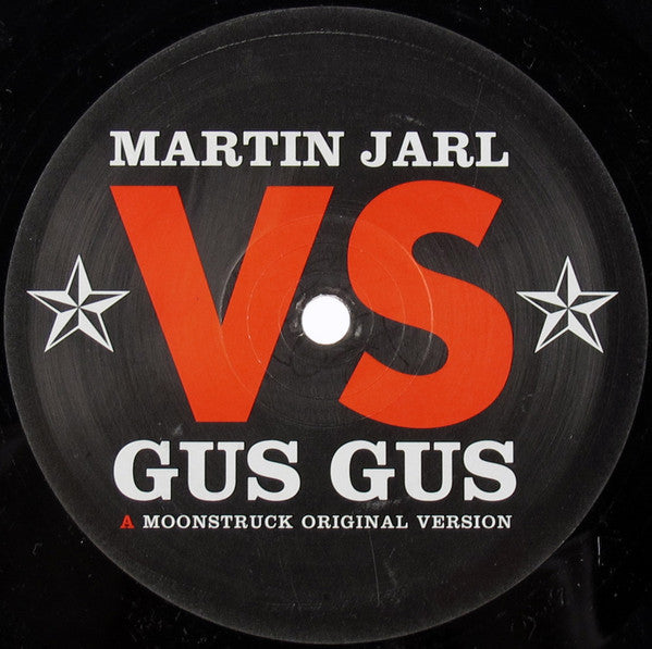 Martin Jarl Vs. Gus Gus* - Moonstruck (12")