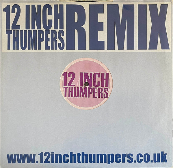12 Inch Thumpers - Play The Game (Remixes) (12")