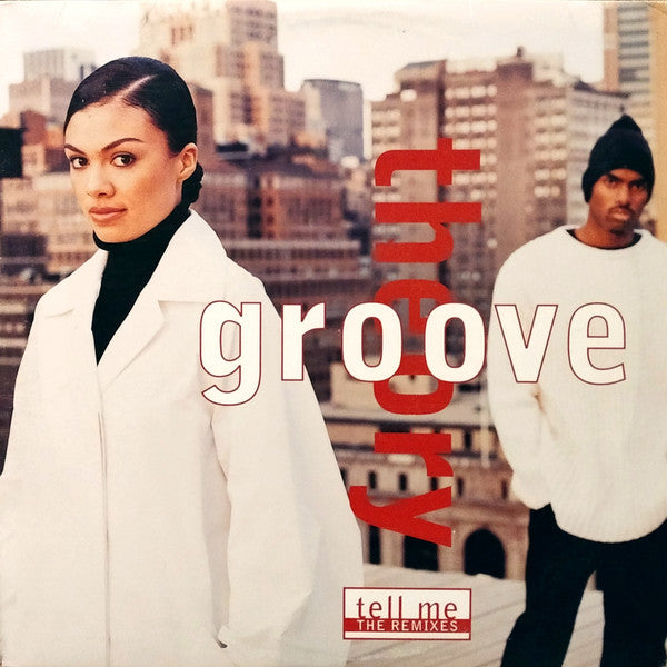 Groove Theory - Tell Me (The Remixes) (12")