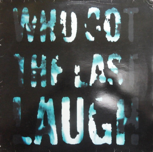 Ronin* - Who Got The Last Laugh (12")