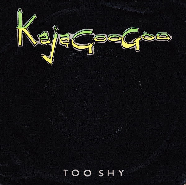 Kajagoogoo - Too Shy (7", Single, Pus)