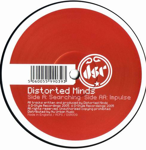 Distorted Minds - Searching / Impulse (12")
