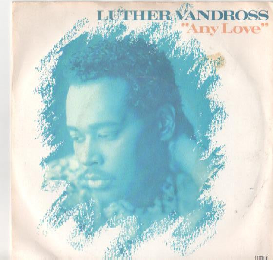 Luther Vandross - Any Love (7", Single)