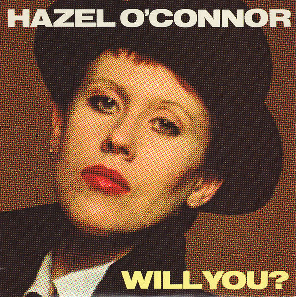 Hazel O'Connor - Will You? (7", Single, Pic)