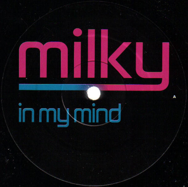 Milky - In My Mind (12")