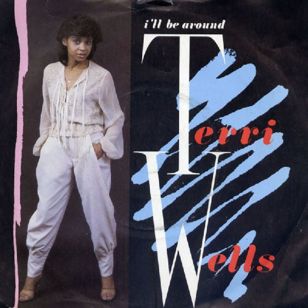 Terri Wells - I'll Be Around (7", Single)