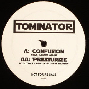 Tominator - Confusion / Pressurize (12", Promo)