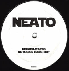 Neato - Rehabilitated / Notorious Hang Out (12")