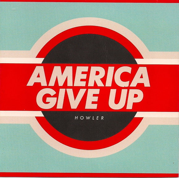 Howler (2) - America Give Up (CD, Album)