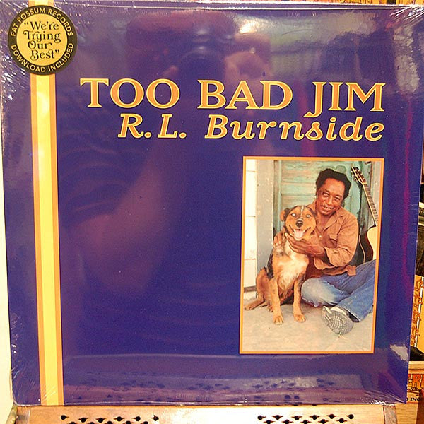 R.L. Burnside - Too Bad Jim (LP, Album, RE)