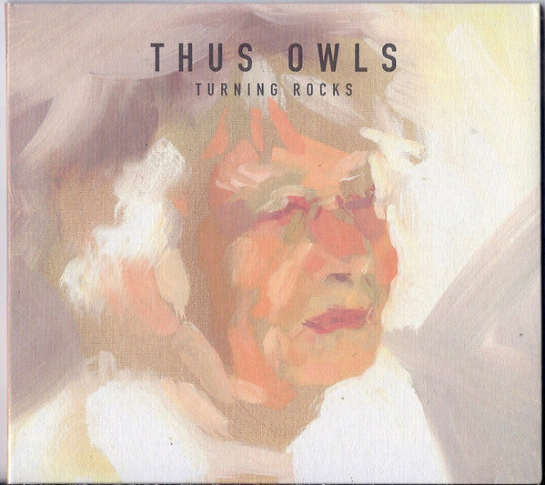 Thus Owls* - Turning Rocks (CD, Album)