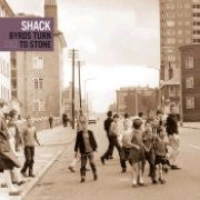 Shack (3) - Byrds Turn To Stone (CD, Single, CD2)