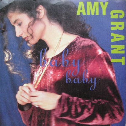 Amy Grant - Baby Baby (7", Single)