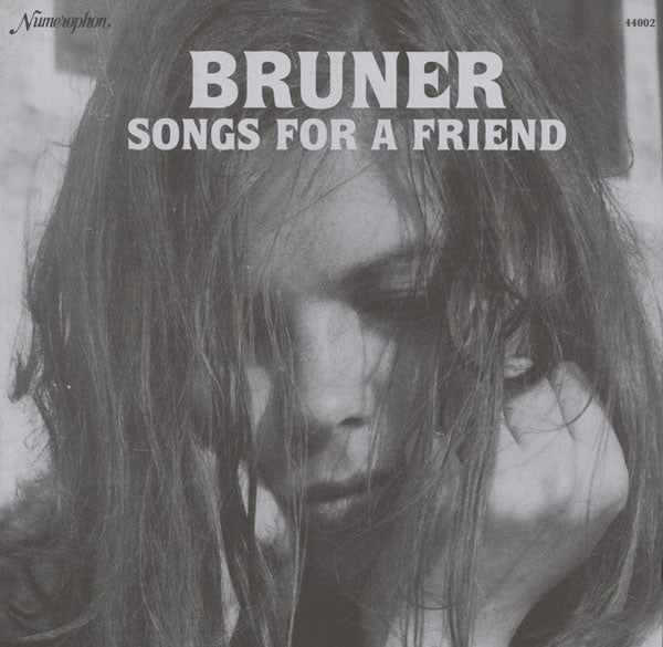 Bruner* - Songs For A Friend (LP, S/Sided, MiniAlbum, Etch)