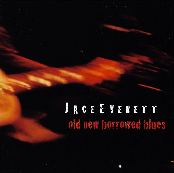 Jace Everett - Old New Borrowed Blues (CD)