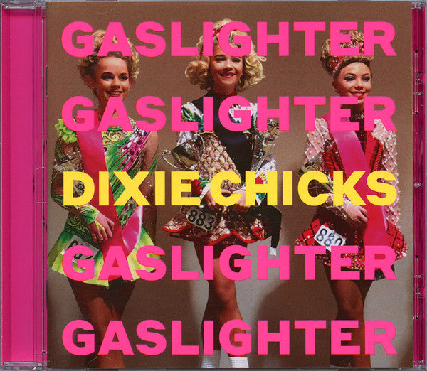 Dixie Chicks - Gaslighter (CD, Album)