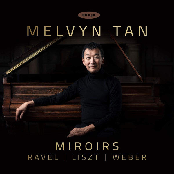 Melvyn Tan, Ravel*, Liszt*, Weber* - Miroirs (CD, Album)
