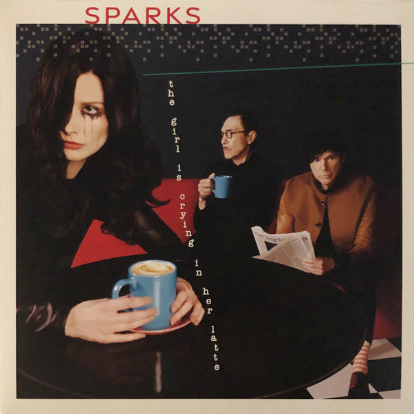 Sparks - The Girl Is Crying In Her Latte (LP, Album, 180)