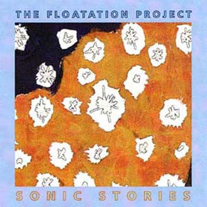 The Floatation Project - Sonic Stories (CD, Album)