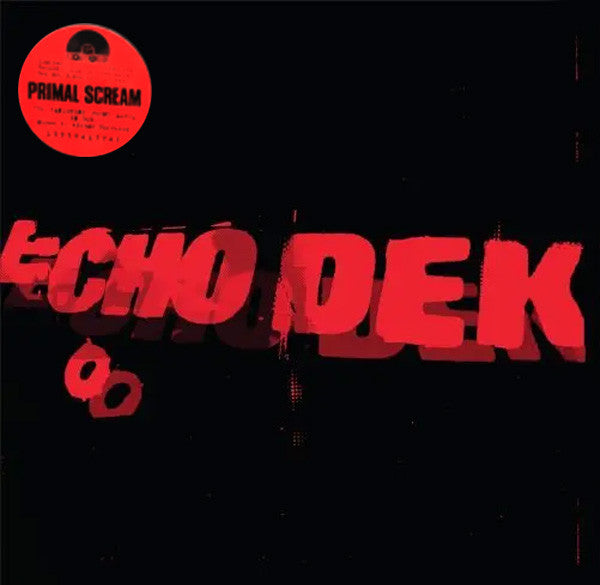Primal Scream - Echo Dek (LP, Album, RSD, Ltd, RE, Red)