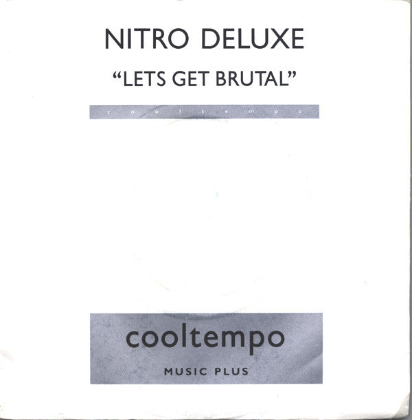 Nitro Deluxe - Let's Get Brutal (7", Single)