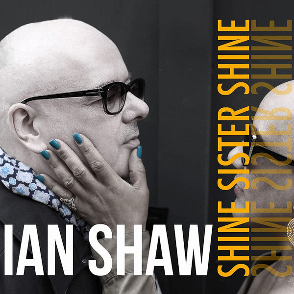 Ian Shaw (2) - Shine Sister Shine (LP)