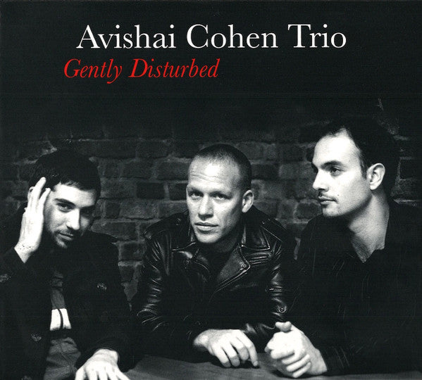 Avishai Cohen Trio - Gently Disturbed (CD, Album, Dig)