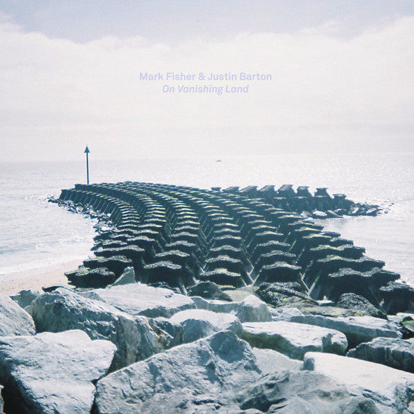 Mark Fisher (10) & Justin Barton - On Vanishing Land (LP)