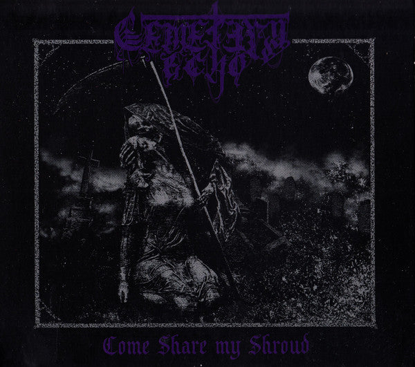 Cemetery Echo - Come Share My Shroud (CD, EP)