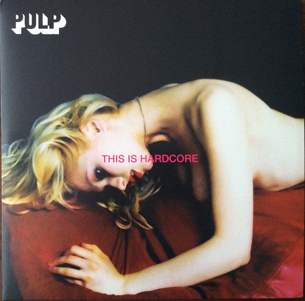 Pulp - This Is Hardcore (2xLP, Album, RE)