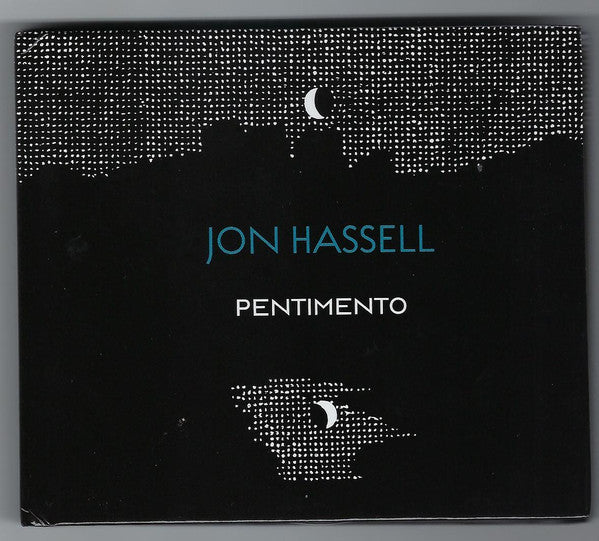 Jon Hassell - The Pentimento Trilogy (CD, Album, RE + CD, Album, RE + CD, Album, RE + Bo)