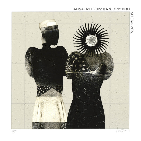 Alina Bzhezhinska & Tony Kofi - Altera Vita (LP, Album)