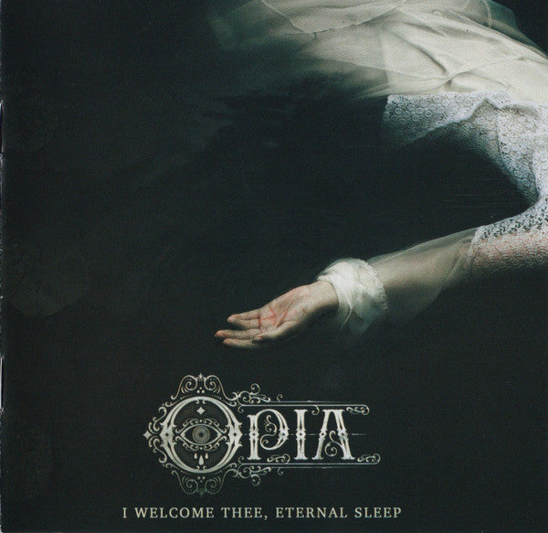 Opia (7) - I Welcome Thee, Eternal Sleep (CD, Album)