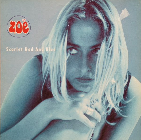 Zoë - Scarlet Red And Blue (LP, Album)