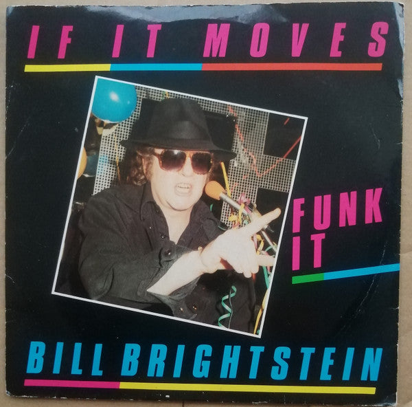 Bill Brightstein - If It Moves Funk It (7")