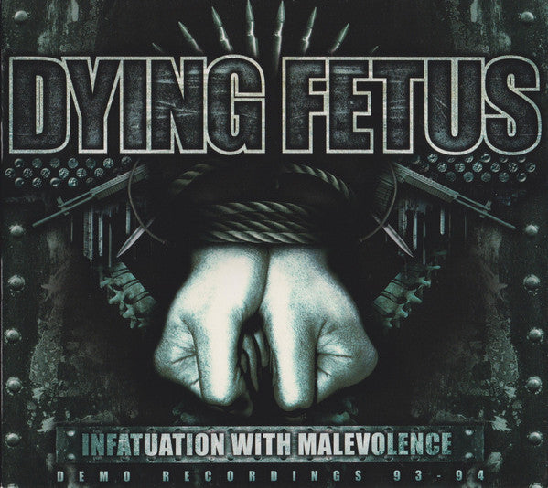 Dying Fetus - Infatuation With Malevolence (CD, Comp, RE, RM, Dig)