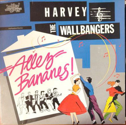 Harvey & The Wallbangers - Allez Bananes! (LP, Album)