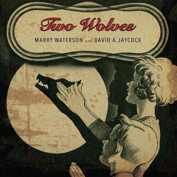 Marry Waterson And David A. Jaycock* - Two Wolves (CD, Album)