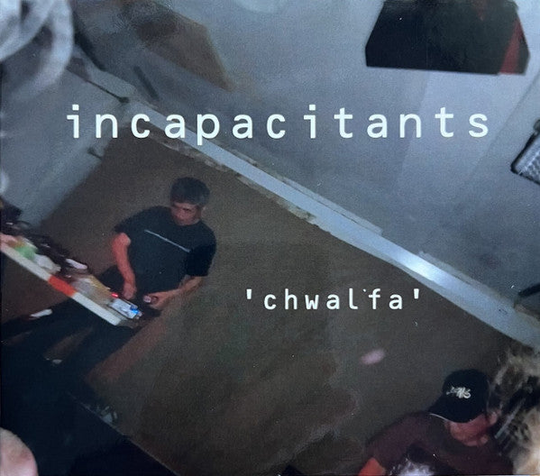 Incapacitants - Chwalfa (CD)