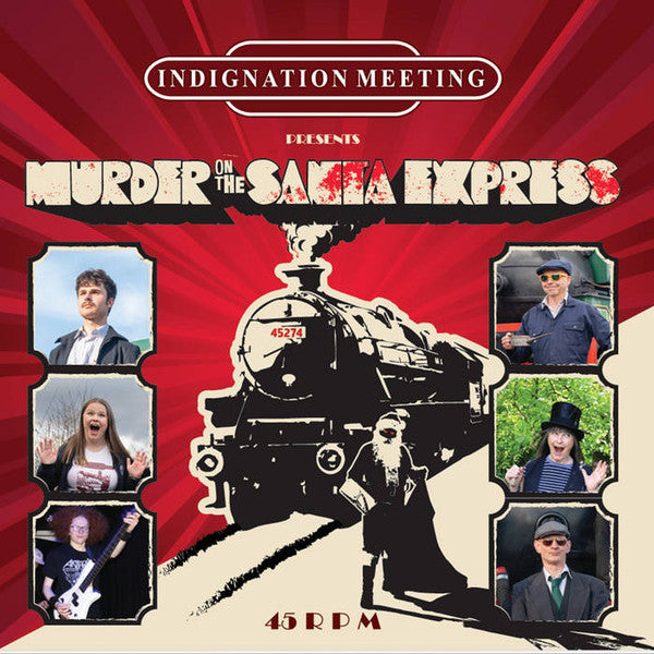 Indignation Meeting - Murder On The Santa Express (7", Single)