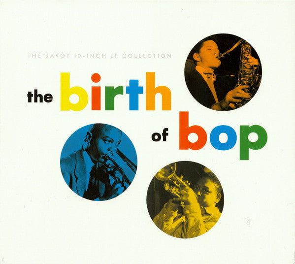 Various - The Birth Of Bop (2xCD, Comp, Mono, RM + Box, Comp, Mono, RM)
