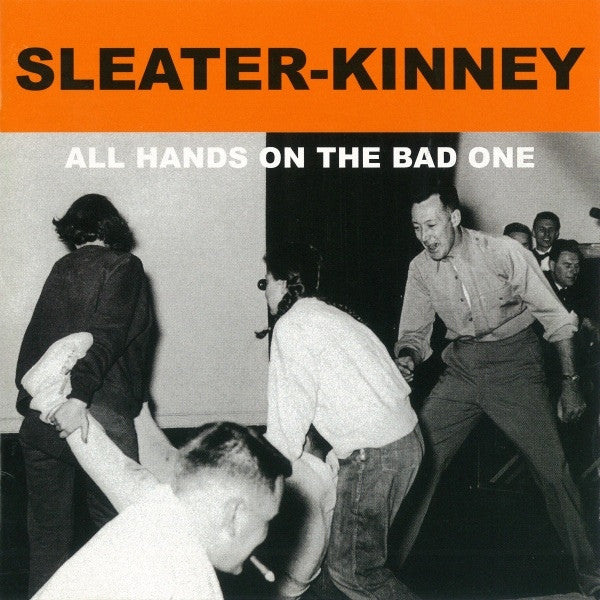 Sleater-Kinney - All Hands On The Bad One (CD, Album, RE, RM)