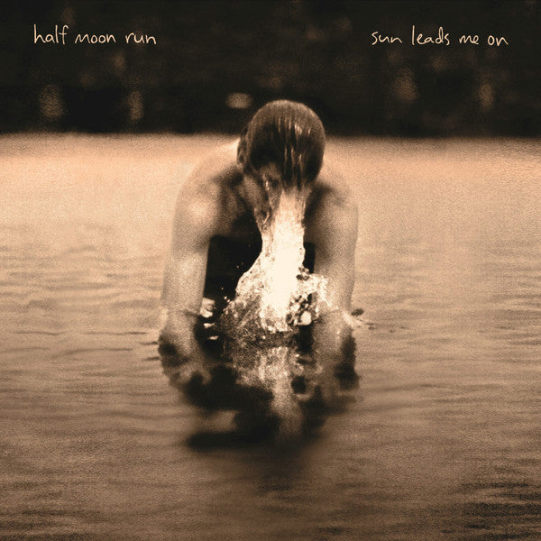 Half Moon Run - Sun Leads Me On (LP, Album)